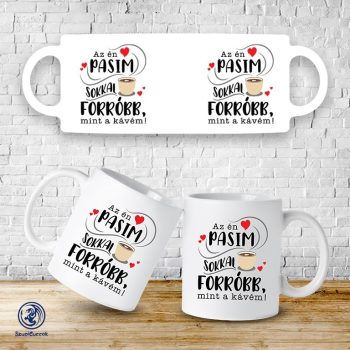 Az én pasim forróbb bögre